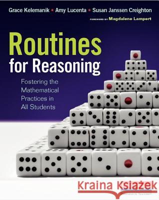 Routines for Reasoning: Fostering the Mathematical Practices in All Students Grace Kelemanik Susan Janssen Creighton Amy Lucenta 9780325078151 Heinemann Educational Books - książka
