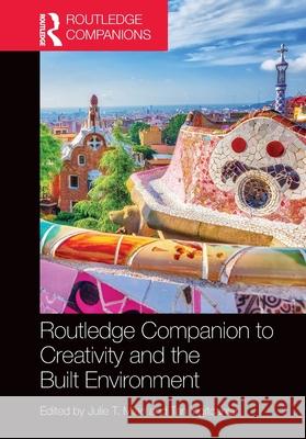Routledge Companion to Creativity and the Built Environment Julie T. Miao Tan Yigitcanlar 9781032274485 Routledge - książka