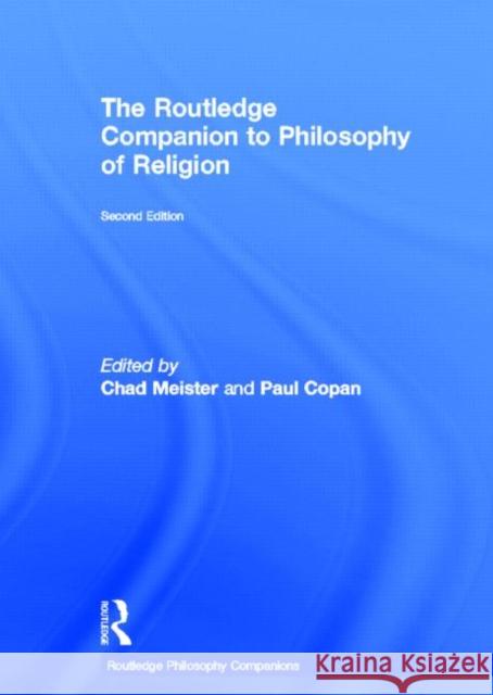 Routledge Companion to Philosophy of Religion Chad Meister Paul Copan 9780415782944 Routledge - książka