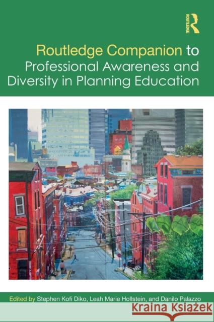 Routledge Companion to Professional Awareness and Diversity in Planning Education Stephen Kofi Diko Leah Marie Hollstein Danilo Palazzo 9781032183121 Routledge - książka