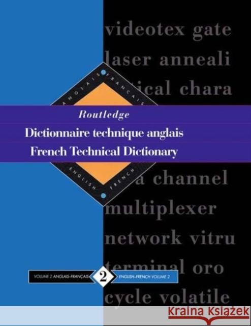 Routledge French Technical Dictionary Dictionnaire technique anglais : Volume 2 English-French/anglais-francais Routledge 9780415112253 Routledge - książka