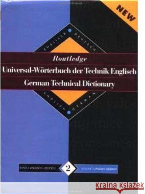 Routledge German Technical Dictionary Universal-Worterbuch Der Technik Englisch: Volume 2: English-German/English-Deutsch Routledge 9780415112109 Routledge - książka