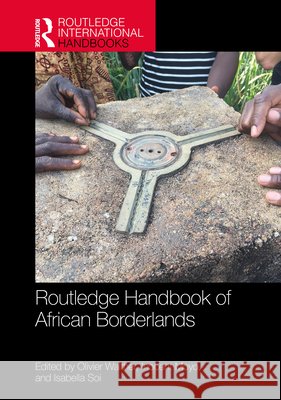 Routledge Handbook of African Borderlands Olivier Walther Inocent Moyo Isabella Soi 9781032857794 Routledge - książka