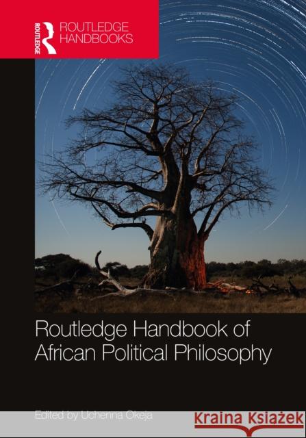 Routledge Handbook of African Political Philosophy Uchenna Okeja 9780367698423 Routledge - książka
