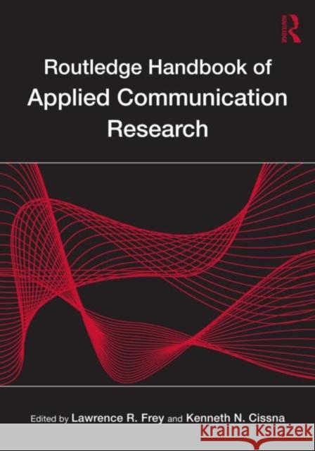 Routledge Handbook of Applied Communication Research Cissna 9780805849844 Routledge - książka