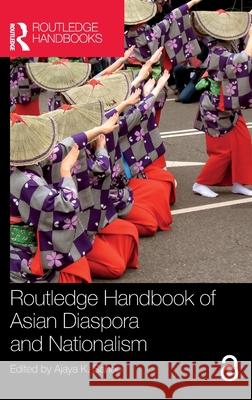 Routledge Handbook of Asian Diaspora and Nationalism Ajaya K. Sahoo 9781032783376 Routledge - książka