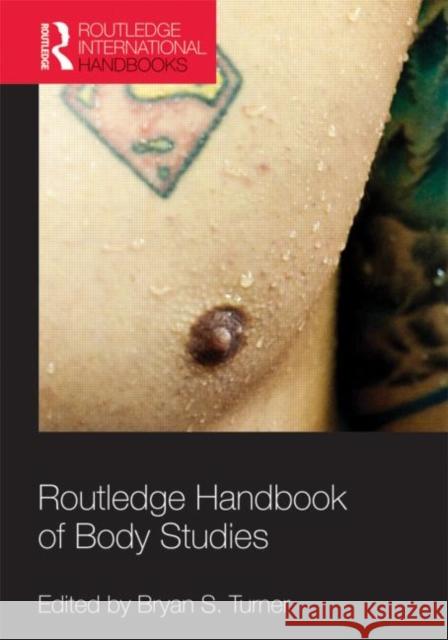 Routledge Handbook of Body Studies Bryan S. Turner Kathy Davis Mary Evans 9780415593557 Routledge - książka