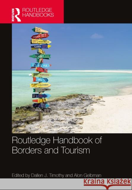 Routledge Handbook of Borders and Tourism Dallen J. Timothy Alon Gelbman 9781032386621 Routledge - książka