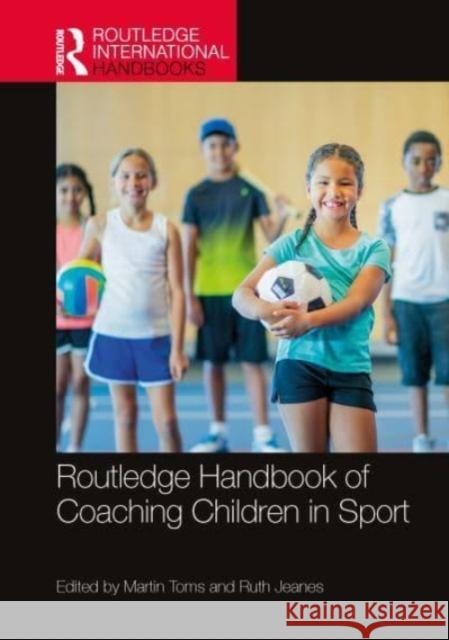 Routledge Handbook of Coaching Children in Sport  9781032058191 Taylor & Francis Ltd - książka