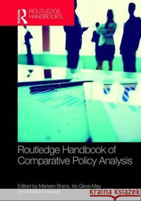 Routledge Handbook of Comparative Policy Analysis Marleen Brans Iris Geva-May Michael Howlett 9781138959774 Routledge - książka