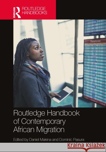 Routledge Handbook of Contemporary African Migration Daniel Makina Dominic Pasura 9781032551937 Taylor & Francis Ltd - książka