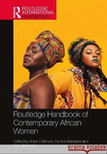 Routledge Handbook of Contemporary African Women Anna Chitando Eunice Kamaara Ezra Chitando 9781032538181 Taylor & Francis Ltd - książka