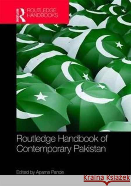 Routledge Handbook of Contemporary Pakistan Aparna Pande 9781138903715 Routledge - książka