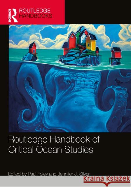 Routledge Handbook of Critical Ocean Studies Paul Foley Jennifer J 9781032324715 Routledge - książka