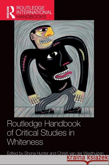 Routledge Handbook of Critical Studies in Whiteness Shona Hunter Christi Va 9780367403799 Routledge - książka