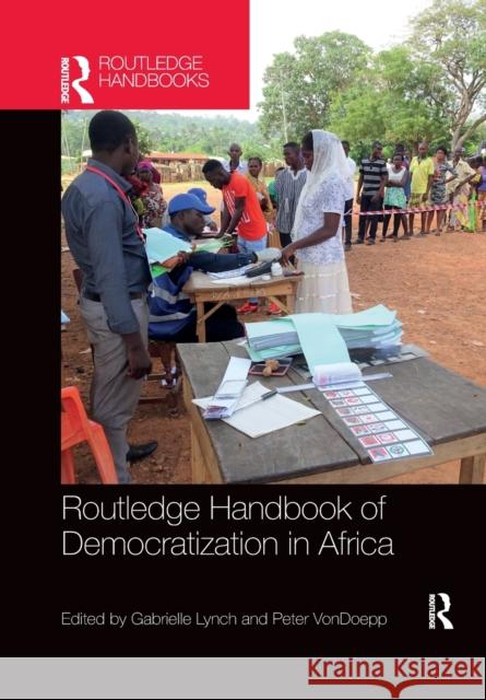 Routledge Handbook of Democratization in Africa Gabrielle Lynch Peter Vondoepp 9780367783839 Routledge - książka