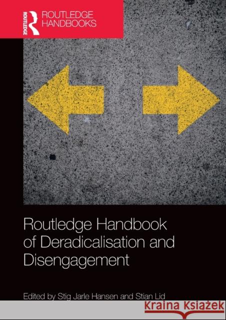 Routledge Handbook of Deradicalisation and Disengagement Stig Jarle Hansen (Norwegian University  Stian Lid (Norwegian Institute for Urban  9781032400570 Taylor & Francis Ltd - książka