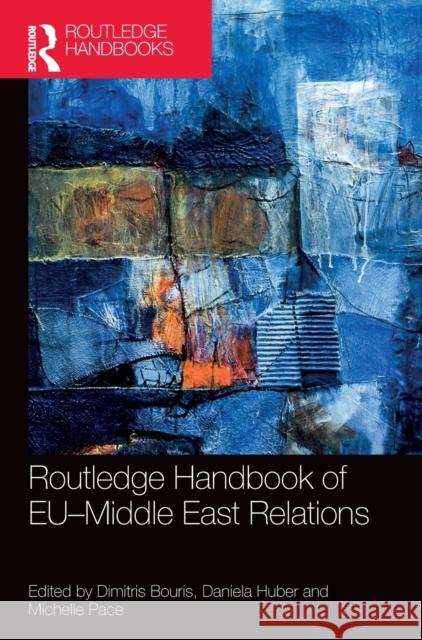Routledge Handbook of EU-Middle East Relations Bouris, Dimitris 9780367330767 Routledge - książka