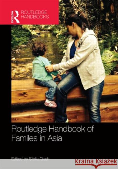 Routledge Handbook of Families in Asia Stella Quah 9780415715461 Routledge - książka