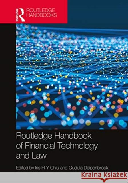 Routledge Handbook of Financial Technology and Law Iris H. Chiu Gudula Deipenbrock 9780367344146 Routledge - książka