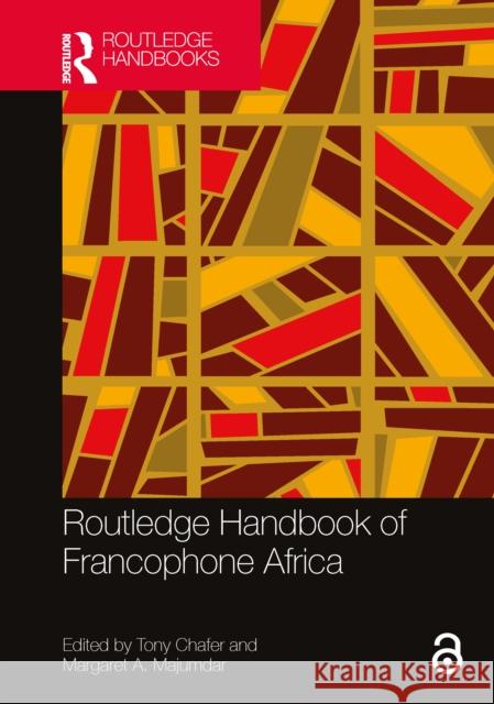 Routledge Handbook of Francophone Africa Tony Chafer Margaret a. Majumdar 9781032586069 Routledge - książka
