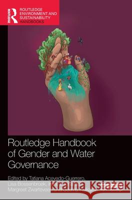 Routledge Handbook of Gender and Water Governance Tatiana-Acevedo Guerrero Lisa Bossenbroek Margreet Zwarteveen 9780367607586 Routledge - książka