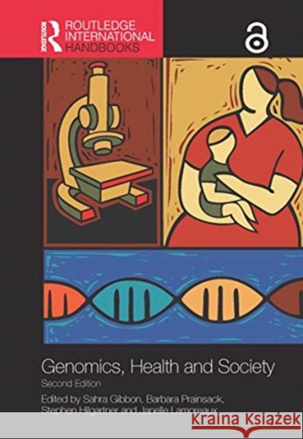 Routledge Handbook of Genomics, Health and Society Sahra Gibbon Barbara Prainsack Stephen Hilgartner 9780367659943 Routledge - książka