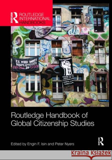 Routledge Handbook of Global Citizenship Studies Engin Isin Peter Nyers 9780367866822 Routledge - książka