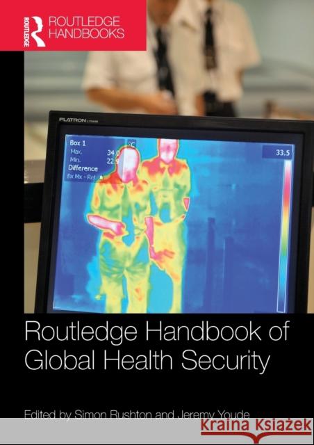 Routledge Handbook of Global Health Security Simon Rushton Jeremy Youde 9781138501973 Routledge - książka
