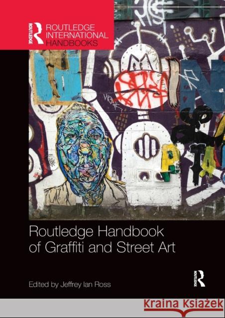 Routledge Handbook of Graffiti and Street Art Jeffrey Ian Ross 9780367335977 Routledge - książka