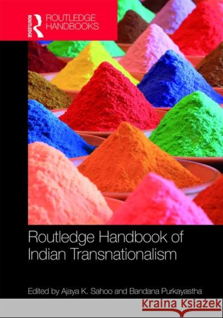 Routledge Handbook of Indian Transnationalism Ajaya Kumar Sahoo Bandana Purkayastha 9781138089143 Routledge - książka