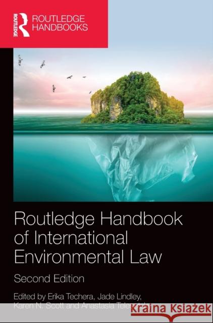 Routledge Handbook of International Environmental Law Erika J. Techera Jade Lindley Karen Scott 9780367209247 Routledge - książka