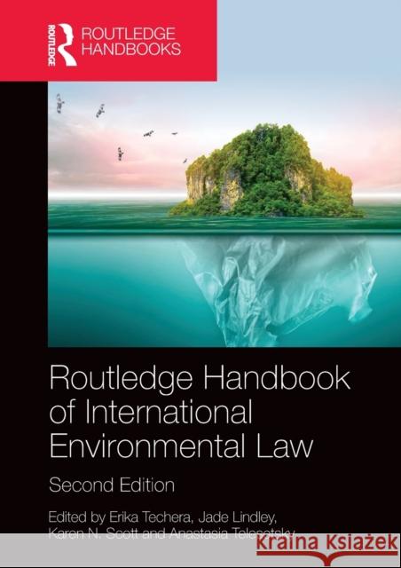 Routledge Handbook of International Environmental Law Erika Techera Jade Lindley Karen N. Scott 9780367685034 Routledge - książka