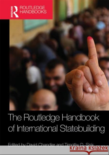 Routledge Handbook of International Statebuilding David Chandler Timothy D. Sisk 9780415677028 Routledge - książka