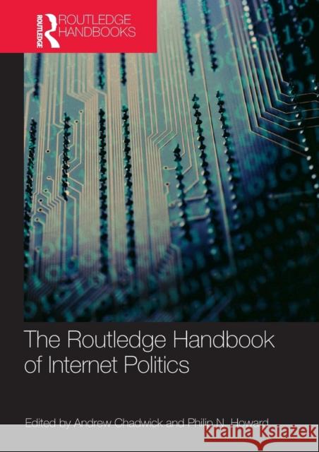 Routledge Handbook of Internet Politics Andrew Chadwick 9780415780582  - książka