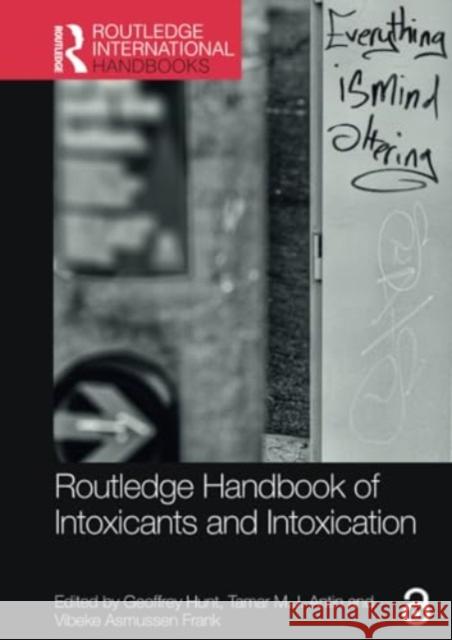 Routledge Handbook of Intoxicants and Intoxication Geoffrey Hunt Tamar Antin Vibeke Asmusse 9781032321486 Routledge - książka