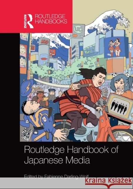 Routledge Handbook of Japanese Media Fabienne Darling-Wolf 9780367580889 Routledge - książka