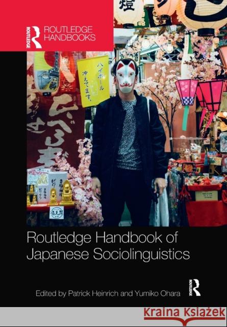 Routledge Handbook of Japanese Sociolinguistics Patrick Heinrich Yumiko Ohara 9781032177939 Routledge - książka