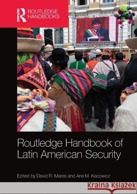 Routledge Handbook of Latin American Security David R. Mares Arie M. Kacowicz 9780367581749 Routledge - książka