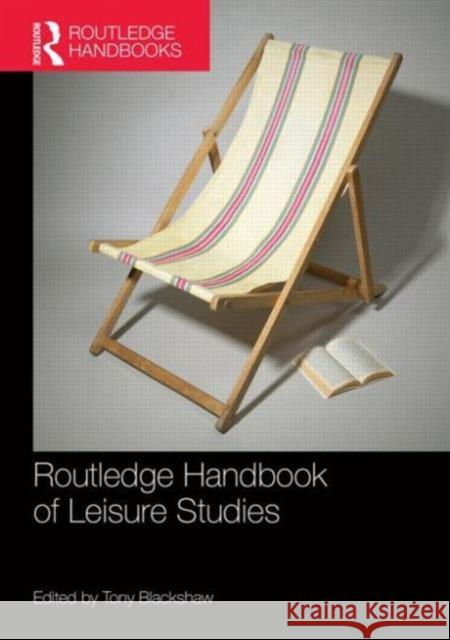 Routledge Handbook of Leisure Studies Tony Blackshaw   9781138924611 Routledge - książka