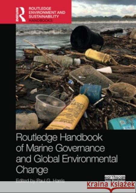 Routledge Handbook of Marine Governance and Global Environmental Change Paul G. Harris 9781032004594 Routledge - książka