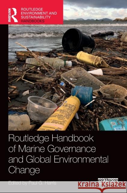 Routledge Handbook of Marine Governance and Global Environmental Change Paul G. Harris 9781138555914 Routledge - książka