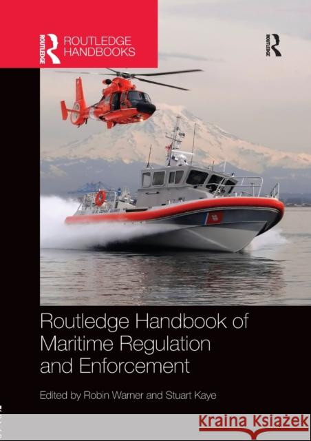 Routledge Handbook of Maritime Regulation and Enforcement Robin Warner Stuart Kaye 9781138614390 Routledge - książka