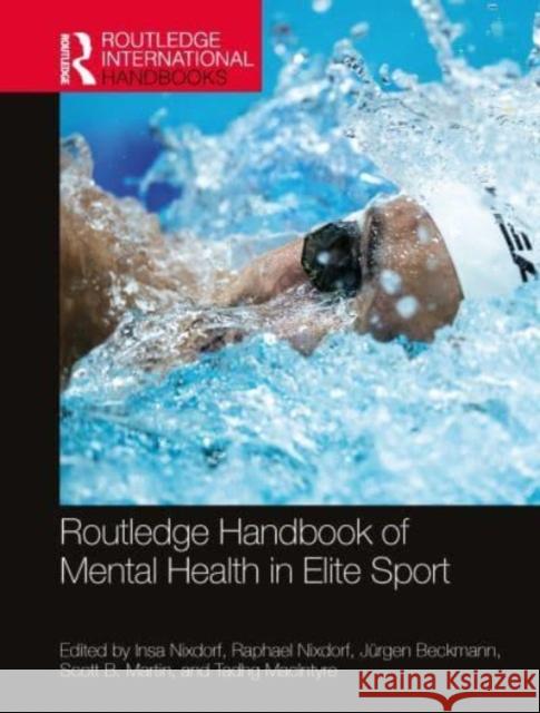 Routledge Handbook of Mental Health in Elite Sport Nixdorf, Insa 9780367567866 Routledge - książka