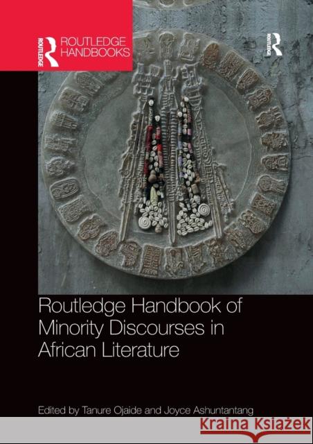 Routledge Handbook of Minority Discourses in African Literature Tanure Ojaide Joyce Ashuntantang 9781032336299 Routledge - książka