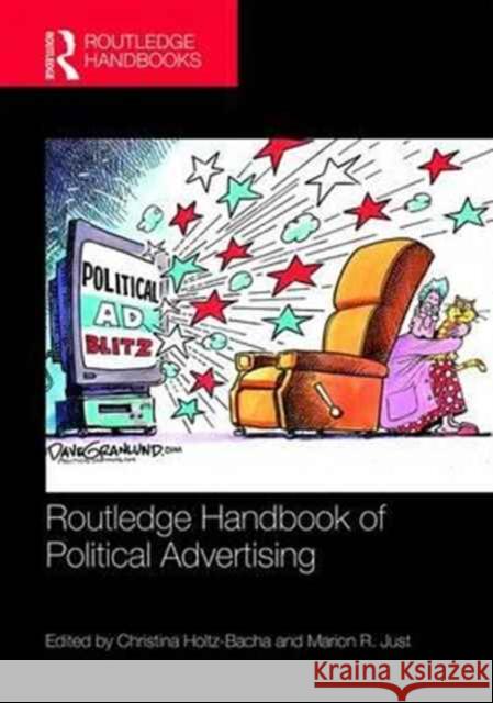 Routledge Handbook of Political Advertising Christina Holt Marion R. Just 9781138908307 Routledge - książka