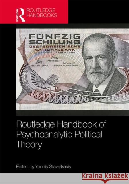 Routledge Handbook of Psychoanalytic Political Theory Stavrakakis, Yannis 9781138696310 Routledge - książka