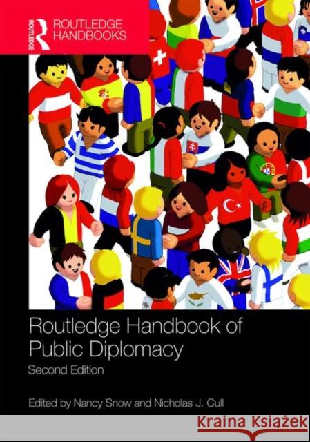 Routledge Handbook of Public Diplomacy Nancy Snow, Nicholas J. Cull (University of Southern California, USA) 9781138610866 Taylor & Francis Ltd - książka