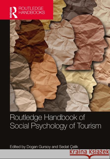 Routledge Handbook of Social Psychology of Tourism Dogan Gursoy Sedat ?elik 9780367752897 Routledge - książka