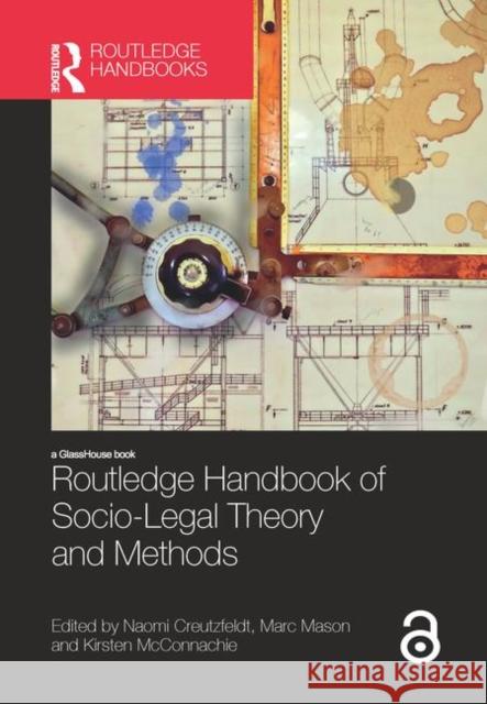Routledge Handbook of Socio-Legal Theory and Methods Naomi Creutzfeldt Marc Mason Kirsten McConnachie 9781138592902 Routledge - książka